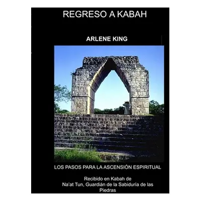 "Regreso A Kabah" - "" ("King Arlene")