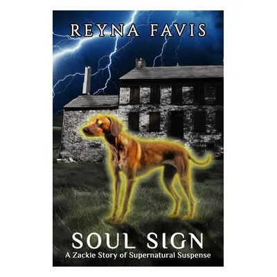 "Soul Sign: A Zackie Story" - "" ("Favis Reyna")