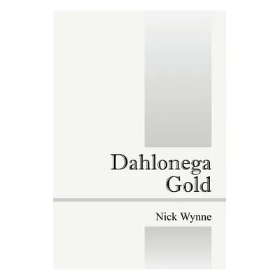 "Dahlonega Gold" - "" ("Wynne Nick")