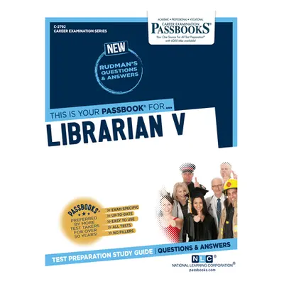 "Librarian V (C-2792): Passbooks Study Guide Volume 2792" - "" ("National Learning Corporation")