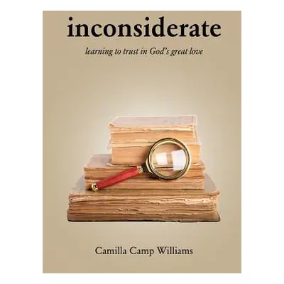 "Inconsiderate" - "" ("Williams Camilla Camp")