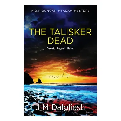 "The Talisker Dead: A D.I. Duncan McAdam Mystery" - "" ("Dalgliesh J. M.")