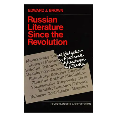 "Russian Literature Since the Revolution: Revised and Enlarged Edition" - "" ("Brown Edward J.")