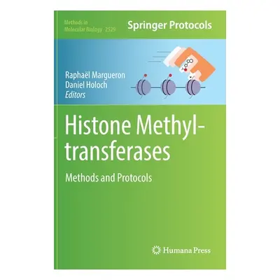 "Histone Methyltransferases: Methods and Protocols" - "" ("Margueron Raphal")