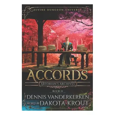 "Accords: A Divine Dungeon Series" - "" ("Krout Dakota")