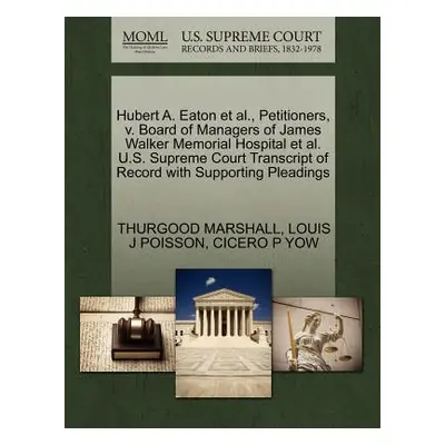 "Hubert A. Eaton et al., Petitioners, V. Board of Managers of James Walker Memorial Hospital et 