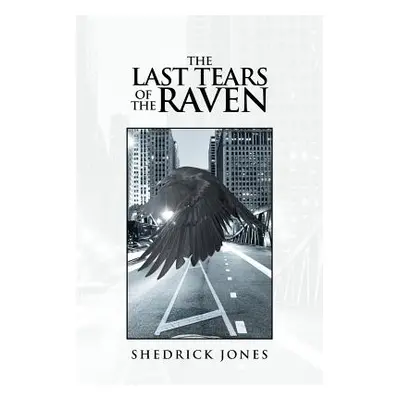 "The Last Tears of the Raven" - "" ("Jones Shedrick")