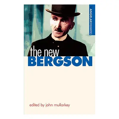 "The New Bergson" - "" ("Mullarkey John")