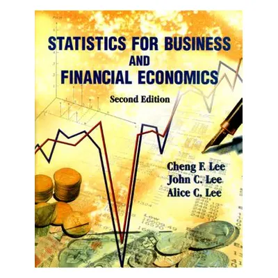 "Statistics for Business and Financial Economics (Second Edition)" - "" ("Lee Cheng Few")