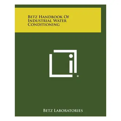 "Betz Handbook of Industrial Water Conditioning" - "" ("Betz Laboratories")