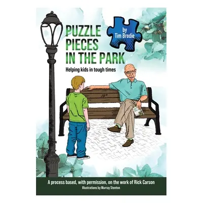 "Puzzle Pieces in the Park: Helping kids in tough times" - "" ("Brodie Tim")