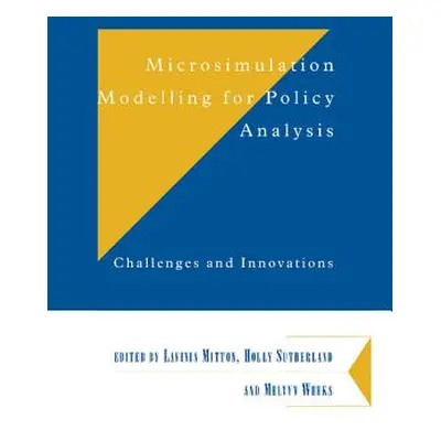 "Microsimulation Modelling for Policy Analysis: Challenges and Innovations" - "" ("Sutherland H.