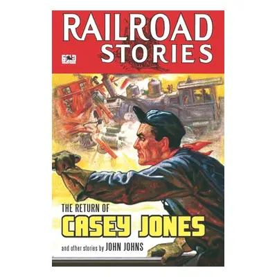 "Railroad Stories #7: The Return of Casey Jones" - "" ("Johns John")