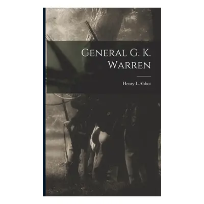 "General G. K. Warren" - "" ("Abbot Henry L.")