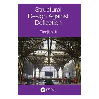 "Structural Design Against Deflection" - "" ("Ji Tianjian")