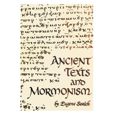 "Ancient Texts and Mormonism" - "" ("Seaich Eugene")