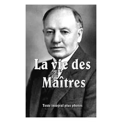 "La Vie des Matres rigide" - "" ("Spalding Baird T.")