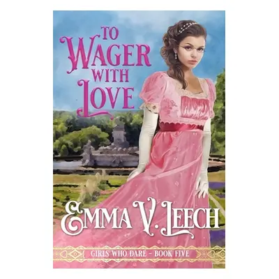 "To Wager with Love" - "" ("Leech Emma V.")