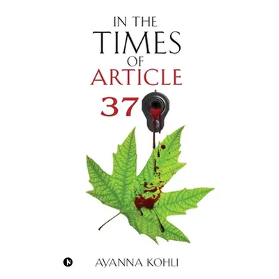 "In the Times of Article 370" - "" ("Ayanna Kohli")