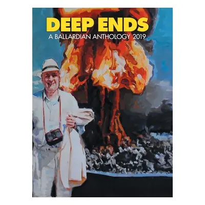 "Deep Ends: A Ballardian Anthology 2019" - "" ("McGrath Rick")