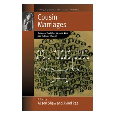 "Cousin Marriages: Between Tradition, Genetic Risk and Cultural Change" - "" ("Shaw Alison")