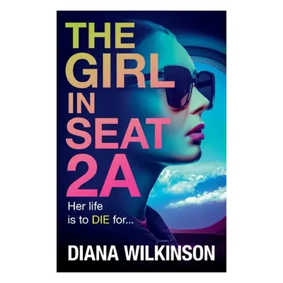 "The Girl in Seat 2A" - "" ("Wilkinson Diana")