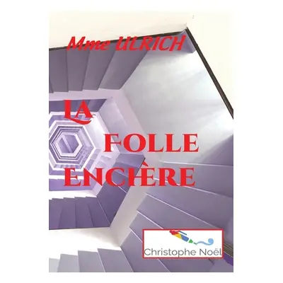 "La Folle Enchre" - "" ("(Dancourt) Ulrich")