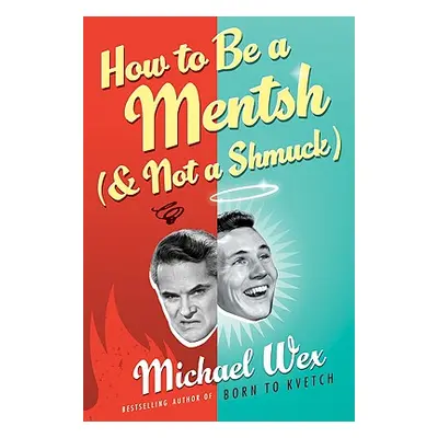 "How to Be a Mentsh (and Not a Shmuck) LP" - "" ("Wex Michael")