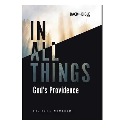 "In All Things: God's Providence" - "" ("Neufeld John")