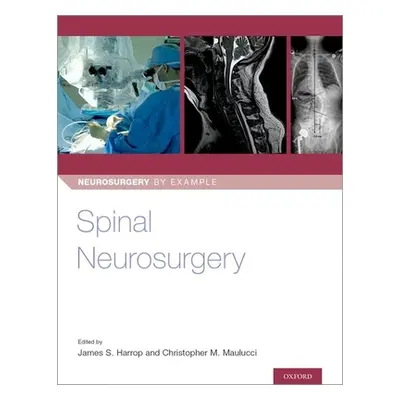 "Spinal Neurosurgery" - "" ("Harrop James")