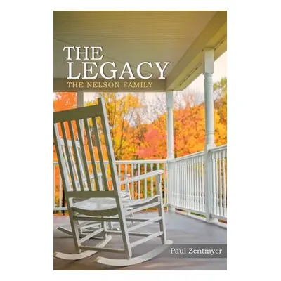 "The Legacy: The Nelson Family" - "" ("Zentmyer Paul")