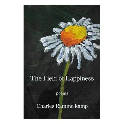 "The Field of Happiness" - "" ("Rammelkamp Charles")