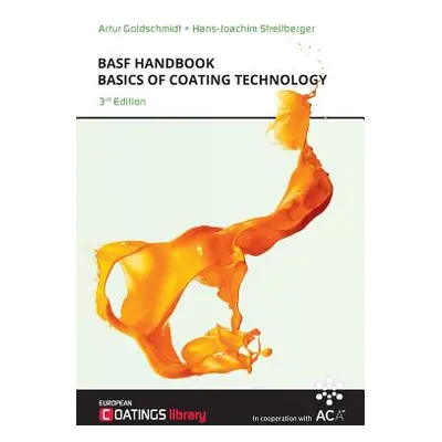 "Basf Handbook Basics of Coating Technology" - "" ("Streitberger Hans-Joachim")