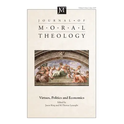 "Journal of Moral Theology, Volume 8, Issue 2" - "" ("King Jason")