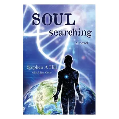 "Soul Searching" - "" ("Hill Stephen A.")