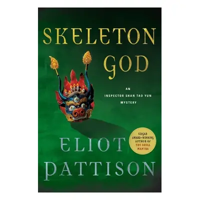 "Skeleton God: An Inspector Shan Tao Yun Mystery" - "" ("Pattison Eliot")