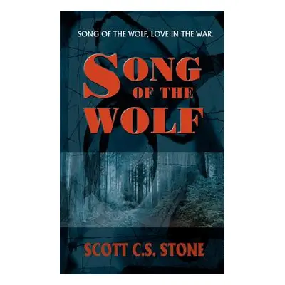 "Song of the Wolf" - "" ("Stone Scott C. S.")