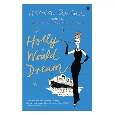 "Holly Would Dream" - "" ("Quinn Karen")