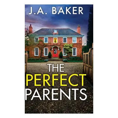 "The Perfect Parents" - "" ("Baker J. a.")