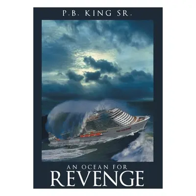 "An Ocean for Revenge" - "" ("King P. B. Sr.")