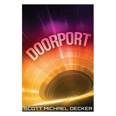 "Doorport: Large Print Edition" - "" ("Decker Scott Michael")