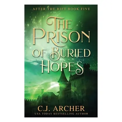 "The Prison of Buried Hopes" - "" ("Archer C. J.")