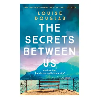 "The Secrets Between Us" - "" ("Douglas Louise")