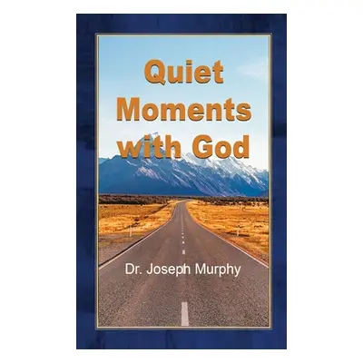 "Quiet Moments with God" - "" ("Murphy Joseph")