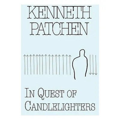 In Quest of Candlelighters (Patchen Kenneth)