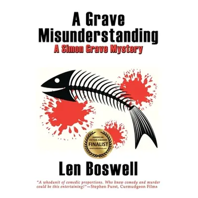 "A Grave Misunderstanding: A Simon Grave Mystery" - "" ("Boswell Len")