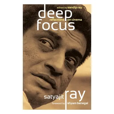 "Deep Focus" - "" ("Ray Satyajit")