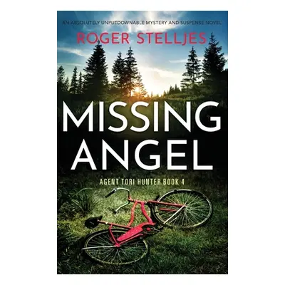 "Missing Angel: An absolutely unputdownable mystery and suspense novel" - "" ("Stelljes Roger")