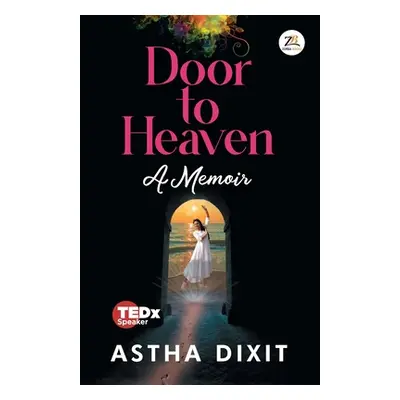 "Door to Heaven" - "" ("Dixit Astha")