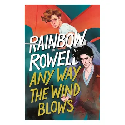 "Any Way the Wind Blows" - "" ("Rowell Rainbow")